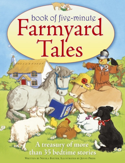 Five-minute Farmyard Tales : a Treasury of More Than 35 Bedtime Stories