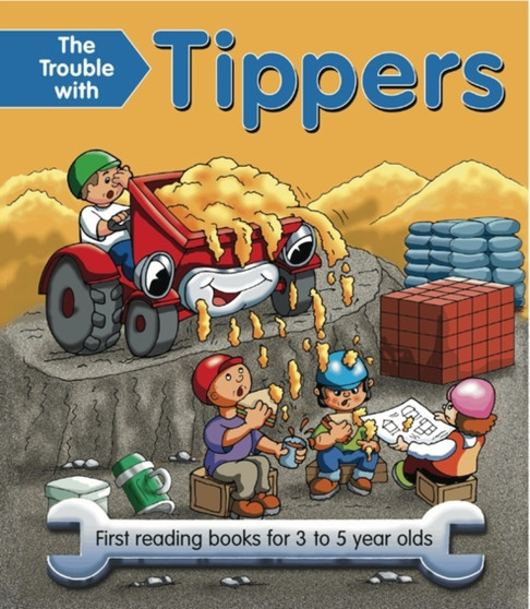 The Trouble with Tippers : First Reading Books for 3 to 5 Year Olds