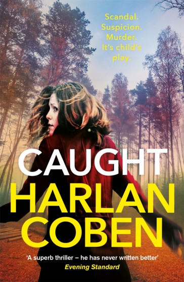 Caught : A gripping thriller from the #1 bestselling creator of hit Netflix show Fool Me Once