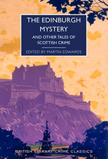 The Edinburgh Mystery : And Other Tales of Scottish Crime : 102