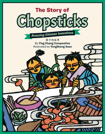 The Story of Chopsticks : Amazing Chinese Inventions