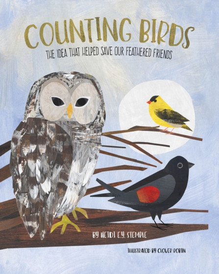 Counting Birds : The Idea That Helped Save Our Feathered Friends