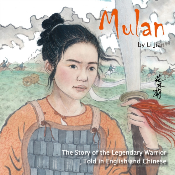 Mulan : The Story of the Legendary Warrior Told in English and Chinese