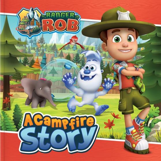 Ranger Rob: A Campfire Story : A Campfire Story