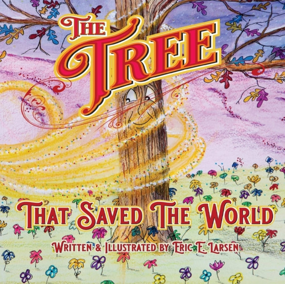 The Tree : That Saved The World