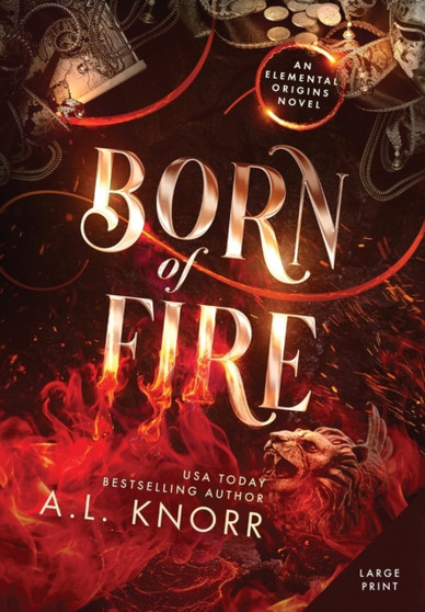 Born of Fire : A Young Adult Contemporary Fantasy : 1