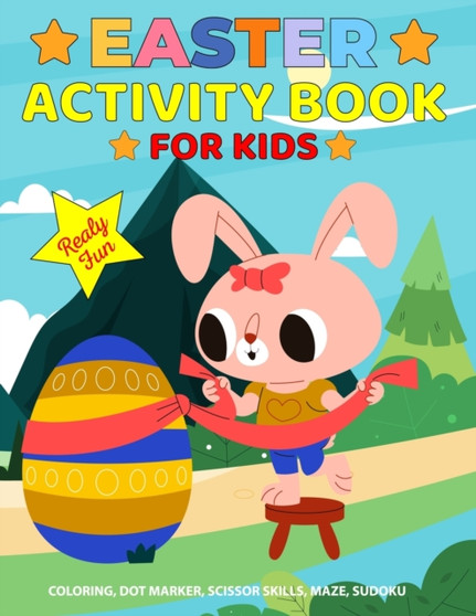 Easter Activity Book for Kids : Big Easter Activity Book for Children, Dot to Dot, How to Draw, Dot Marker, Mazes, Puzzles and More Activity Book for Kids