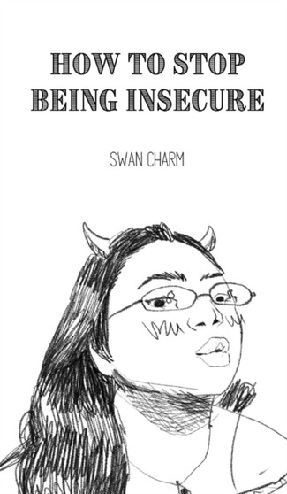 How to Stop Being Insecure