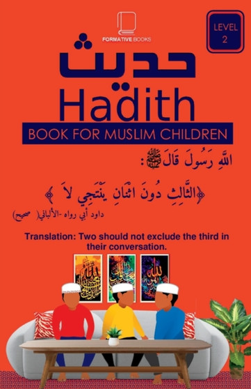 40 Hadith For Muslim Children. : Level 2 : 2