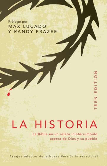 La Historia : La Biblia en un Relato Ininterrumpido Acerca de Dios y su Pueblo