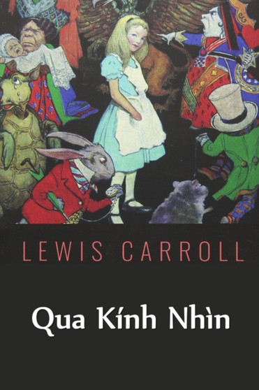 Qua Kinh Nhin : Through the Looking Glass, Vietnamese edition
