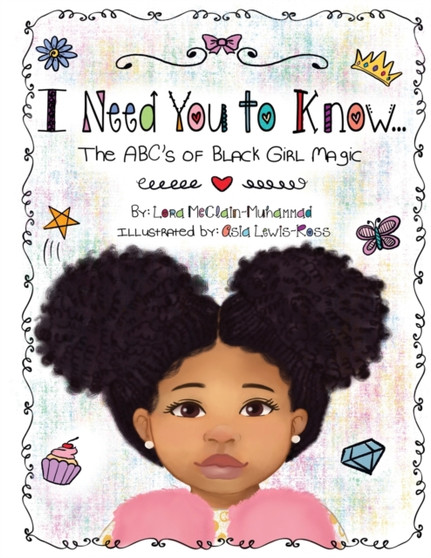I Need You To Know : The ABC's of Black Girl Magic