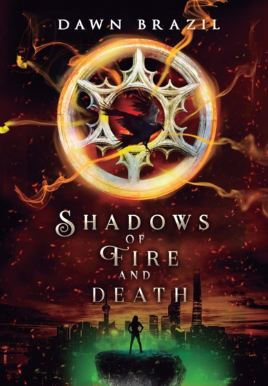 Shadows of Fire and Death : YA Dystopian Thriller : 2