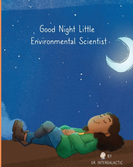 Good Night Little Environmental Scientist