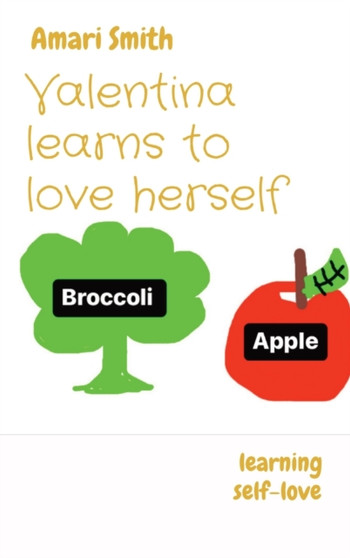 Valentina learns to love herself : learning self-love