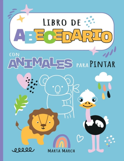 Libro de Abecedario con Animales para Pintar : Libro de Actividades para Ninos (Alfabeto en Espanol, Ninos 2 a 5, edad 3 a 5, Spanish Books for Kids, ABC Coloring Book for Preschoolers, Libro para Col