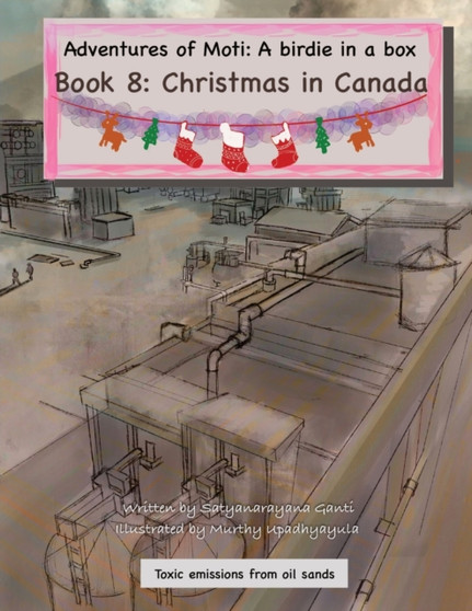 Adventures of Moti : A Birdie in a Box: A Birdie in a Box: A Birdie in a Box: Book 8: Christmas in Canada