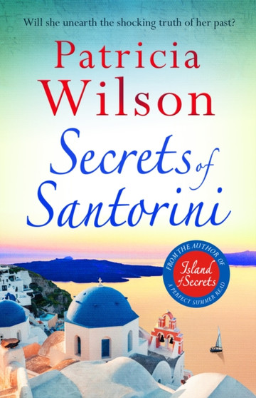 Secrets of Santorini : Escape to the Greek Islands with this gorgeous beach read