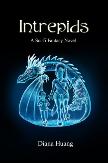 Intrepids : A Sci-fi Fantasy Novel : 1
