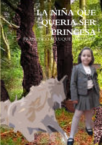 La Nina Que Queria Ser Princesa