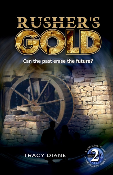 Rusher's Gold : Can the past erase the future? : 2