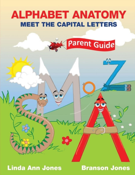 Alphabet Anatomy : Parent Guide - Meet the Capital Letters