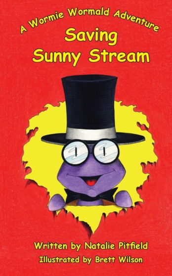 Saving Sunny Stream : A Wormie Wormald Adventure