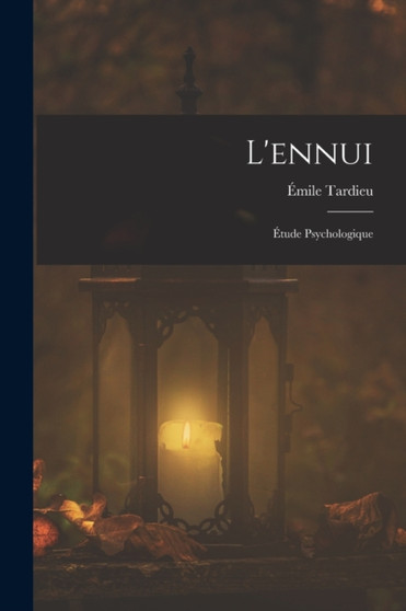 L'ennui : Etude Psychologique