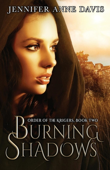 Burning Shadows : Order of the Krigers, Book 2 : 2