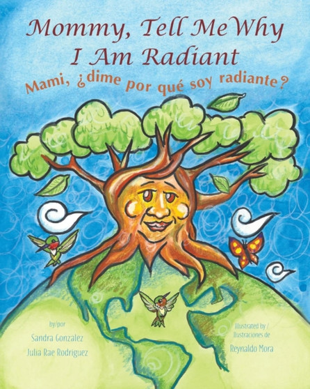 Mommy, Tell Me Why I Am Radiant : Mami, ?dime por que soy radiante?