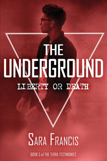 The Underground : Liberty or Death : 3