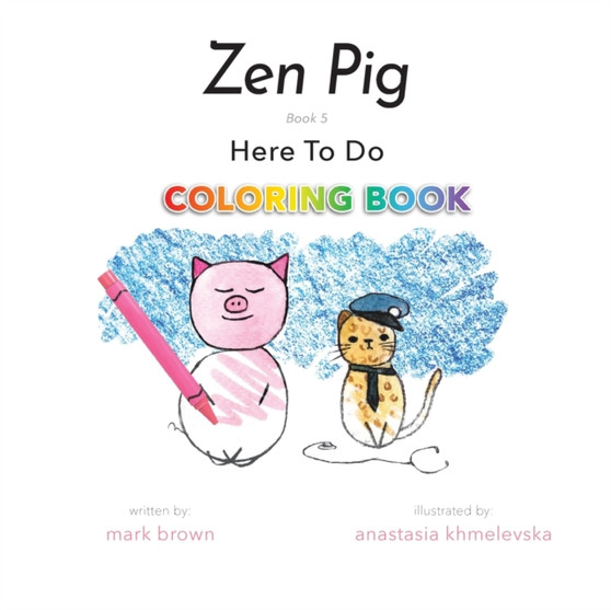 Zen Pig : Here To Do Coloring Book