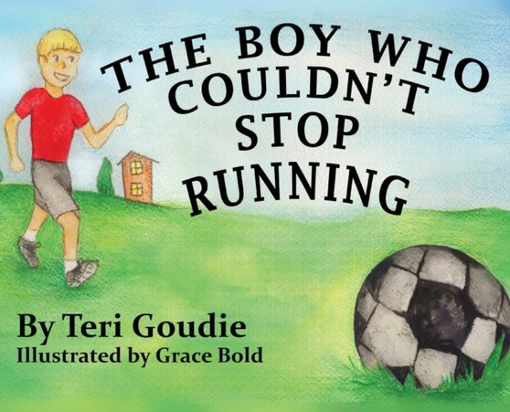 The Boy Who Couldn't Stop Running