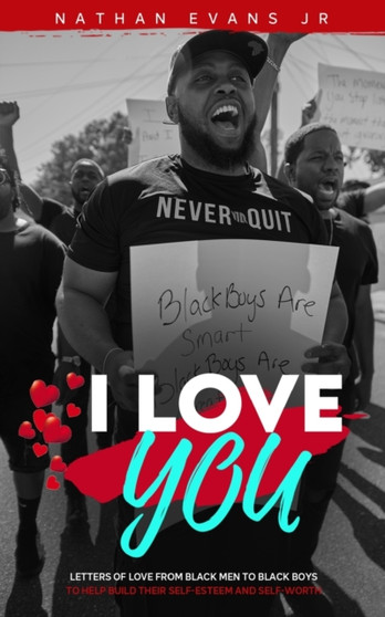 I Love You : Letters from Black Men to Black Boys
