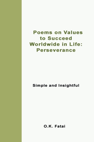 Poems on Values to Succeed Worldwide in Life - Perseverance : Simple and Insightful