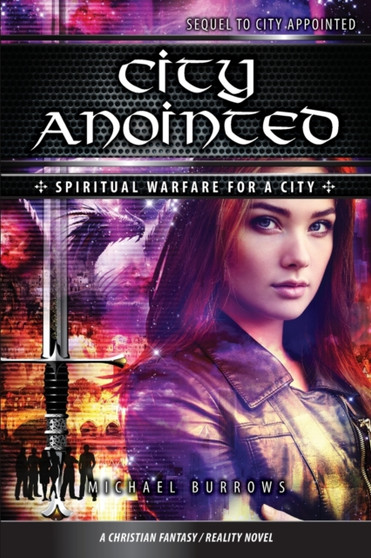 City Anointed : Spiritual Warfare For A City