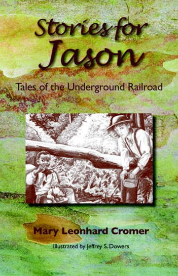 Stories for Jason : Tales of the Underground Railroad