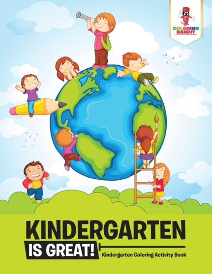 Kindergarten is Great! : Kindergarten Coloring Activity Book
