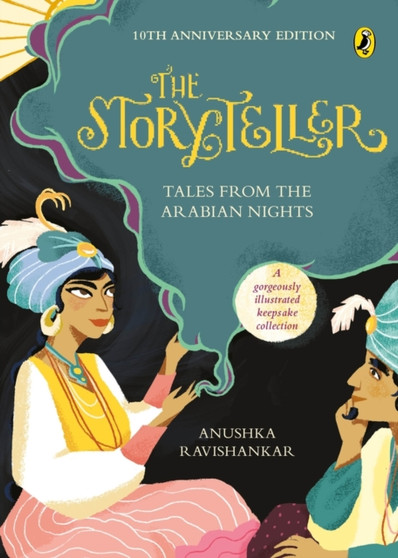 The Storyteller : Tales from the Arabian Nights (10th Anniversary Edition)
