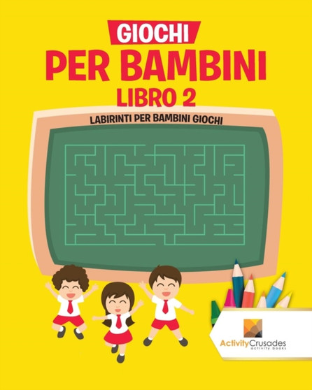 Giochi Per Bambini Libro 2 : Labirinti Per Bambini Giochi
