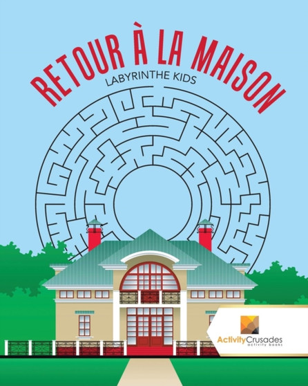 Retour A La Maison : Labyrinthe Kids
