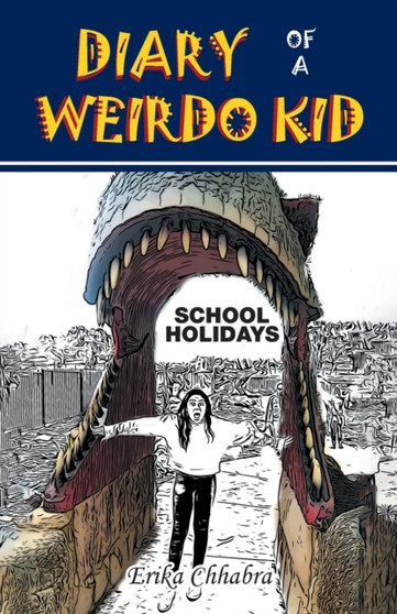 Diary of a Weirdo Kid : School Holidays