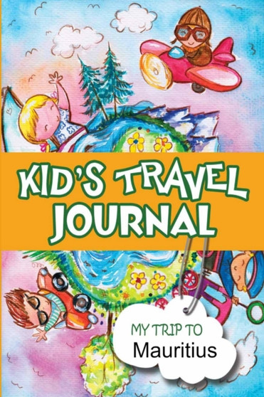 Kids Travel Journal: My Trip to Mauritius