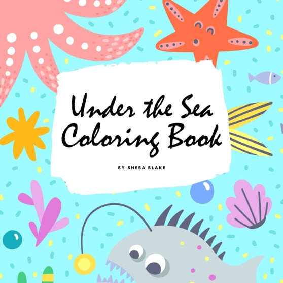 Under the Sea Coloring Book for Children (8.5x8.5 Coloring Book / Activity Book) : 2