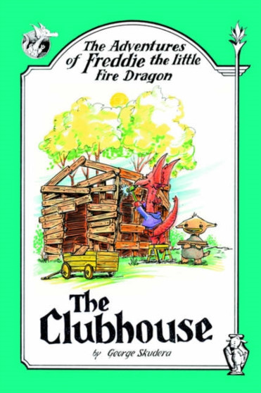 The Adventures of Freddie the Little Fire Dragon : The Clubhouse