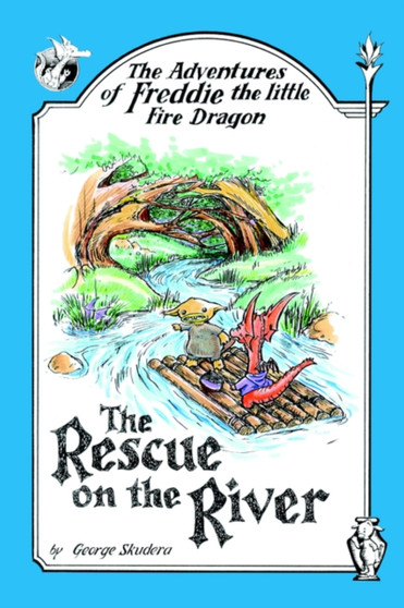 The Adventures of Freddie the Little Fire Dragon : The Rescue on the River