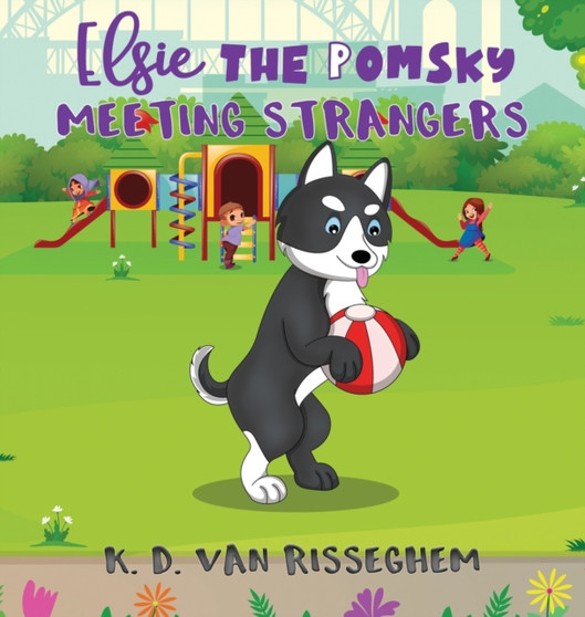 Elsie the Pomsky : Meeting Strangers: Meeting Strangers