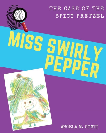 Miss Swirly Pepper : The Case of the Spicy Pretzel : 1