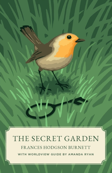 The Secret Garden (Canon Classics Worldview Edition)