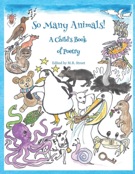 So Many Animals! : A Child's Book of Poetry